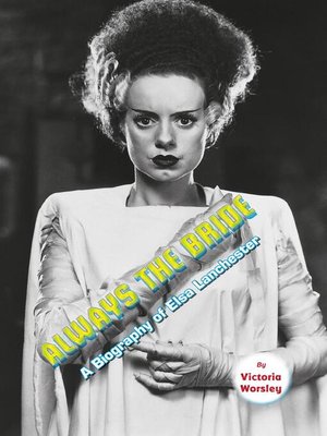 cover image of Always the Bride--A Biography of Elsa Lanchester
